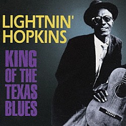 ライトニン・ホプキンス「キング・オブ・ザ・テキサス・ブルース」