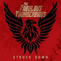 ザ・ファビュラス・サンダーバーズ「ストラック・ダウン」