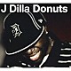ジェイ・ディラ「ドーナツ」