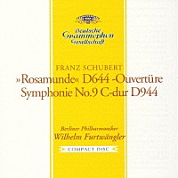 ヴィルヘルム・フルトヴェングラー「 シューベルト：交響曲第９番≪ザ・グレイト≫　≪ロザムンデ≫序曲」