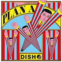 ＤＩＳＨ／／「 プランＡ」
