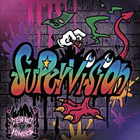 電脳ヒメカ「 Ｓｕｐｅｒｖｉｓｉｏｎ」