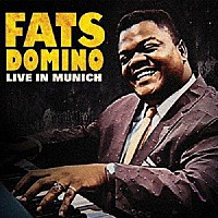 ファッツ・ドミノ「 ライブ・イン・ミュンヘン」