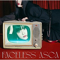 ＡＳＣＡ「 ＦＡＣＥＬＥＳＳ」