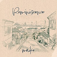 ｍａｉｋｏ「 Ｒｅｍｉｎｉｓｃｅｎｃｅ」