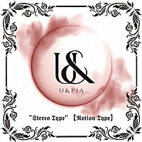 Ｕ＆ｐｉａ「 Ｓｔｅｒｅｏ　ｔｙｐｅ」