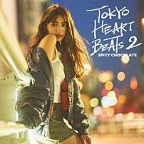 ＳＰＩＣＹ　ＣＨＯＣＯＬＡＴＥ 「ＴＯＫＹＯ　ＨＥＡＲＴ　ＢＥＡＴＳ　２」