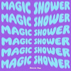 Ｄａｎｎｉｅ　Ｍａｙ「Ｍａｇｉｃ　Ｓｈｏｗｅｒ」