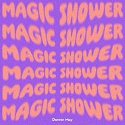 Ｄａｎｎｉｅ　Ｍａｙ「Ｍａｇｉｃ　Ｓｈｏｗｅｒ」