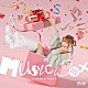 ＨＩＲＡＮＯ　ＹＵＲＩ「Ｍｕｓｉｃ　Ｂｏｘ」