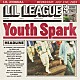 ＬＩＬ　ＬＥＡＧＵＥ　ｆｒｏｍ　ＥＸＩＬＥ　ＴＲＩＢＥ「Ｙｏｕｔｈ　Ｓｐａｒｋ」