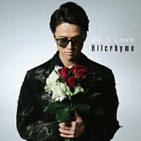 Ｈｉｌｃｒｈｙｍｅ「 ２４／７　ＬＯＶＥ」
