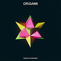 ＢＵＲＮＯＵＴ　ＳＹＮＤＲＯＭＥＳ「ＯＲＩＧＡＭＩ」