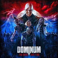ドミヌム「 ザ・デッド・ドント・ダイ」