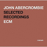 ジョン・アバークロンビー「 ＥＣＭ　レジェンド・ベスト・セレクション」