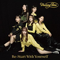 ＨＵＮＮＹ　ＢＥＥ 「Ｒｅ：Ｓｔａｒｔ　Ｗｉｔｈ　Ｙｏｕｒｓｅｌｆ／歌え！コ・モ・ド・テ・ポン！」