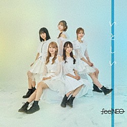 ｆｅｅｌＮＥＯ「いとしい」