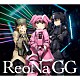 ＲｅｏＮａ「ＧＧ」