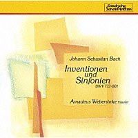 アマデウス・ウエーバージンケ「 バッハ：インヴェンションとシンフォニア」