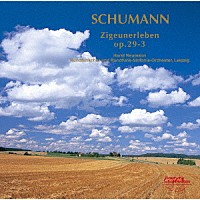 ホルスト・ノイマン「 流浪の民～シューマン　合唱曲集」