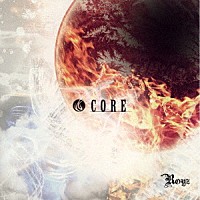 Ｒｏｙｚ「 ＣＯＲＥ」