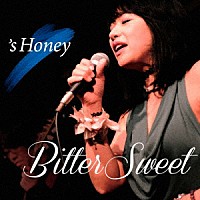 ’ｓ　Ｈｏｎｅｙ「 Ｂｉｔｔｅｒ　Ｓｗｅｅｔ」
