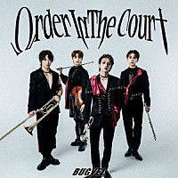 ＢＵＧＶＥＬ「 Ｏｒｄｅｒ　Ｉｎ　Ｔｈｅ　Ｃｏｕｒｔ」