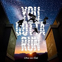 Ｌ’Ａｒｃ－ｅｎ－Ｃｉｅｌ「 ＹＯＵ　ＧＯＴＴＡ　ＲＵＮ」