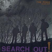 ＴＨＥ　ＰＯＧＯ「 ＳＥＡＲＣＨ　ＯＵＴ　！」