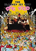 ＴＨＥ　ＢＬＡＮＫＥＹ　ＪＥＴ　ＣＩＴＹ「 ＤＯＧ　ＦＯＯＤ」
