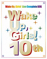 Ｗａｋｅ　Ｕｐ，Ｇｉｒｌｓ！「 Ｗａｋｅ　Ｕｐ，Ｇｉｒｌｓ！　Ｌｉｖｅ　Ｃｏｍｐｌｅｔｅ　ＢＯＸ」