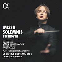 （クラシック）「 ベートーヴェン：荘厳ミサ曲」