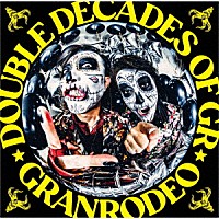 ＧＲＡＮＲＯＤＥＯ「 ＤＯＵＢＬＥ　ＤＥＣＡＤＥＳ　ＯＦ　ＧＲ」