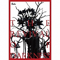 Ｓａｄｉｅ「 ＴＨＥ　ＲＥＶＩＶＡＬ　ＯＦ　ＤＡＲＫＮＥＳＳ」