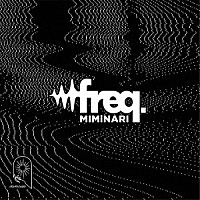 ＭＩＭｉＮＡＲＩ「 ｆｒｅｑ．」