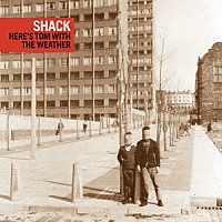 ＳＨＡＣＫ「 ．．．ＨＥＲＥ’Ｓ　ＴＯＭ　ＷＩＴＨ　ＴＨＥ　ＷＥＡＴＨＥＲ」
