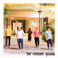 ＴＨＥ　ＦＯＲＥＶＥＲ　ＹＯＵＮＧ 「ＴＨＥ　ＦＯＲＥＶＥＲ　ＹＯＵＮＧ」