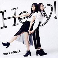ＷＨＹ＠ＤＯＬＬ 「Ｈｅｙ！」