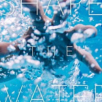 ｆｌｕｍｐｏｏｌ 「Ｓｈａｐｅ　ｔｈｅ　ｗａｔｅｒ」