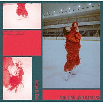 ｉｎｄｉｇｏ　ｌａ　Ｅｎｄ 「ＭＯＬＴＩＮＧ　ＡＮＤ　ＤＡＮＣＩＮＧ」