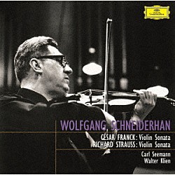 ヴォルフガング・シュナイダーハン カール・ゼーマン ヴァルター・クリーン「フランク、Ｒ．シュトラウス：ヴァイオリン・ソナタ」