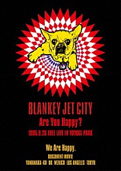 ＢＬＡＮＫＥＹ　ＪＥＴ　ＣＩＴＹ「Ａｒｅ　Ｙｏｕ　Ｈａｐｐｙ？」