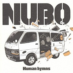 ＮＵＢＯ「Ｈｕｍａｎ　ｈｙｍｎｓ」