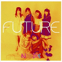 Ｎｅｅｄｓ「ＦＵＴＵＲＥ」