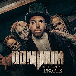 ドミヌム「ヘイ・リヴィング・ピープル」