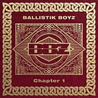 ＢＡＬＬＩＳＴＩＫ　ＢＯＹＺ　ｆｒｏｍ　ＥＸＩＬＥ　ＴＲＩＢＥ「 Ｃｈａｐｔｅｒ　１」
