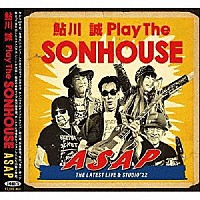 鮎川誠「 Ｐｌａｙ　Ｔｈｅ　ＳＯＮＨＯＵＳＥ　ＡＳＡＰ」