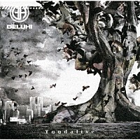 ＤＥＬＵＨＩ「 Ｙｇｇｄａｌｉｖｅ」