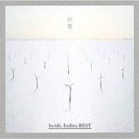 ｈｅｉｄｉ．「 回想　ｈｅｉｄｉ．　Ｉｎｄｉｅｓ　ＢＥＳＴ」