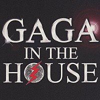 （Ｖ．Ａ．）「 ＧＡＧＡ　ＩＮ　ＴＨＥ　ＨＯＵＳＥ」